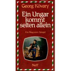 Ein Ungar kommt selten allein - Ein Magyaren-Spiegel