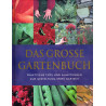 Das große Gartenbuch - Praktische Tipps und Anleitungen zur Gestaltung Ihres Gartens