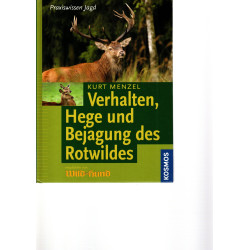 Verhalten, Hege und Bejagung des Rotwildes