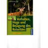 Verhalten, Hege und Bejagung des Rotwildes