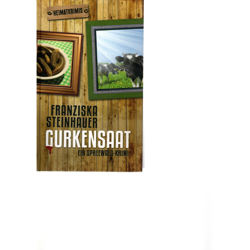 Heimatkrimis - Gurkensaat - Ein Spreewald-Krimi