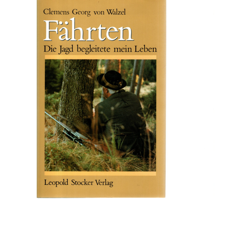Fährten Die Jagd begleitete mein Leben