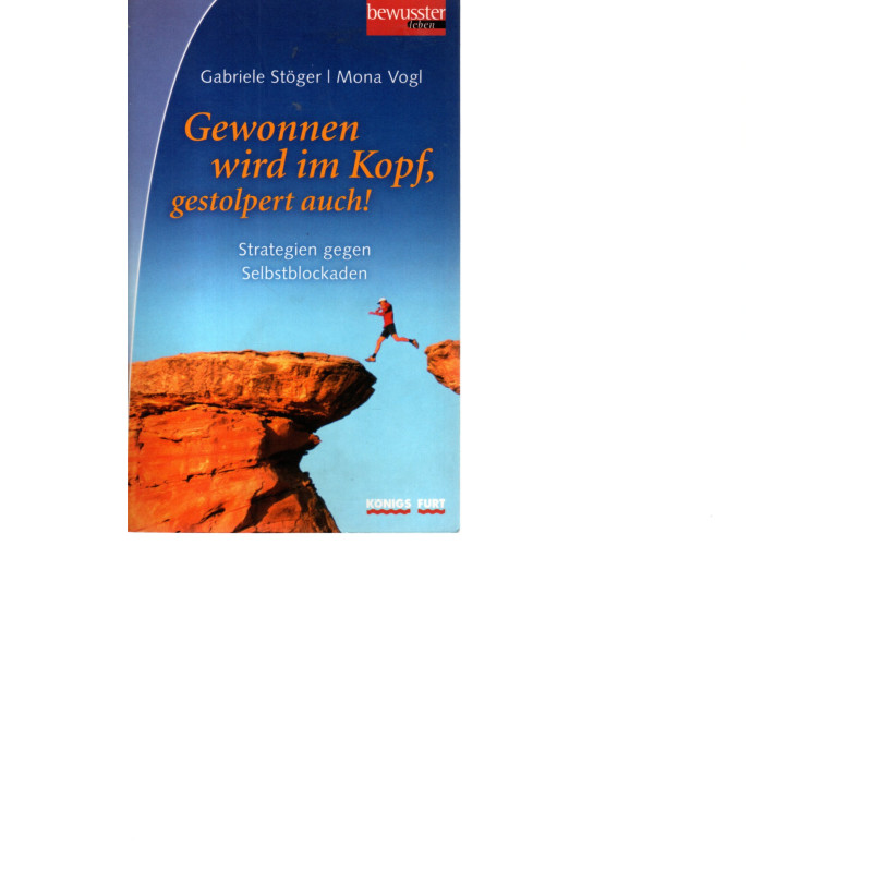 Gewonnen wird im Kopf, gestolpert auch