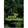 Die letzten Regenwälder