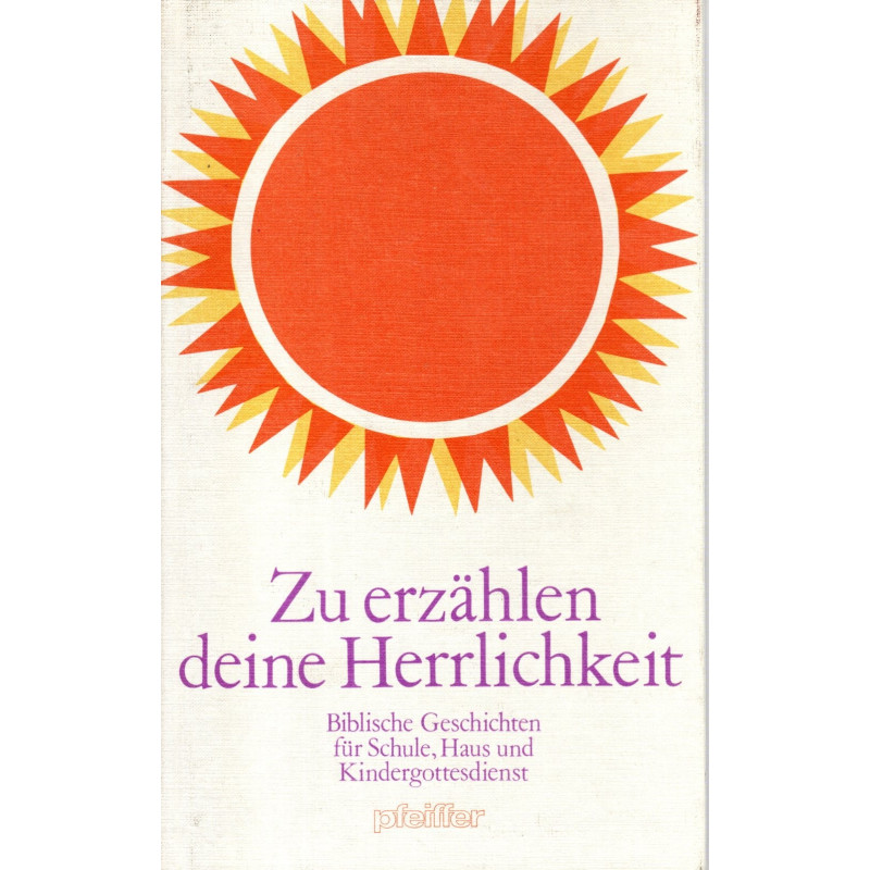 Zu erzählen deine Herrlichkeit