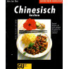 Chinesisch kochen - Originalrezepte, die leicht gelingen