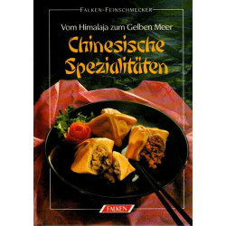 Chinesische Spezialitäten - Vom Himalaja zum Gelben Meer