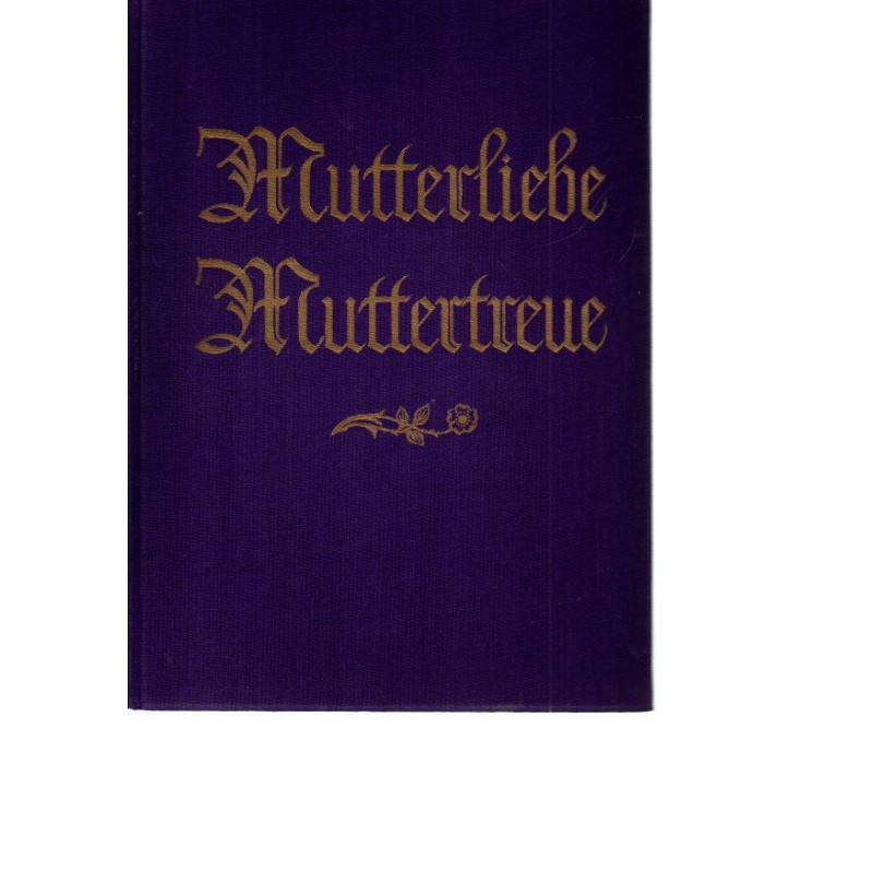 Mutterliebe Muttertreue