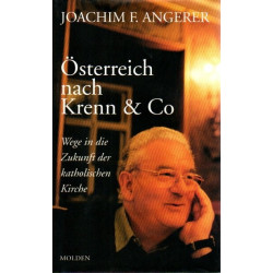 Österreich nach Krenn und Co. Wege in die Zukunft der katholischen Kirche