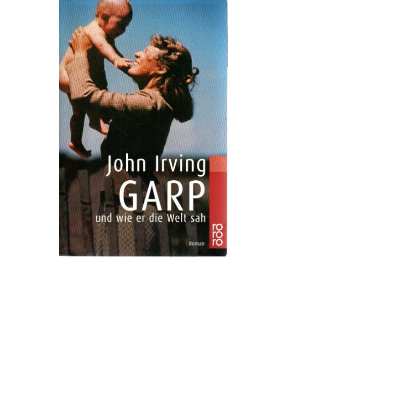 Garp und wie er die Welt sah