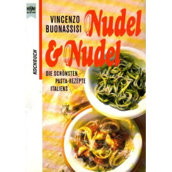 Nudel & Nudel - Die schönsten Pasta-Rezepte Italiens