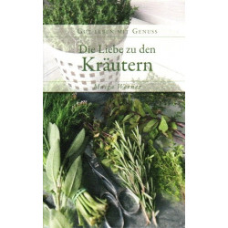 Die Liebe zu den Kräutern