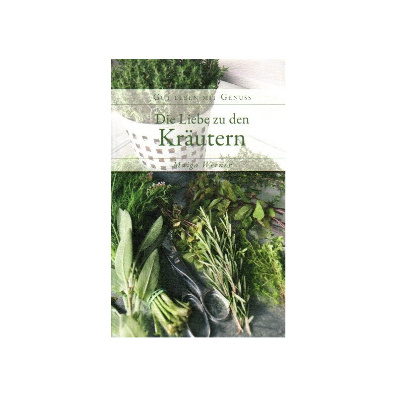 Die Liebe zu den Kräutern