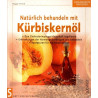 Natürlich behandeln mit Kürbiskernöl - Den Cholesterinspiegel dauerhaft regulieren ...