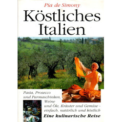 Köstliches Italien - Eine kulinarische Reise