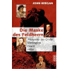 Die Maske des Feldherrn - Alexander der Große, Wellington, Grant, Hitler