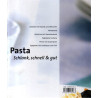 Pasta - Schlank, schnell & gut