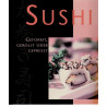 Sushi - Geformt, Gerollt oder Gepresst