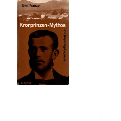 Kronprinzen-Mythos und Mayerling-Legenden