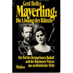 Mayerling:  Die Lösung des Rätsels