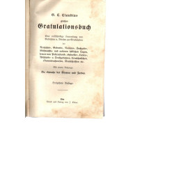 G. C. Claudius großes Gratulationsbuch. Eine vollständige Sammlung von Gedichten und Briefen zur Gratulation