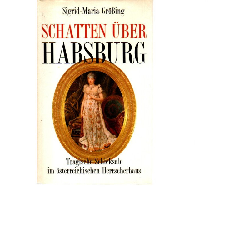 Schatten über Habsburg