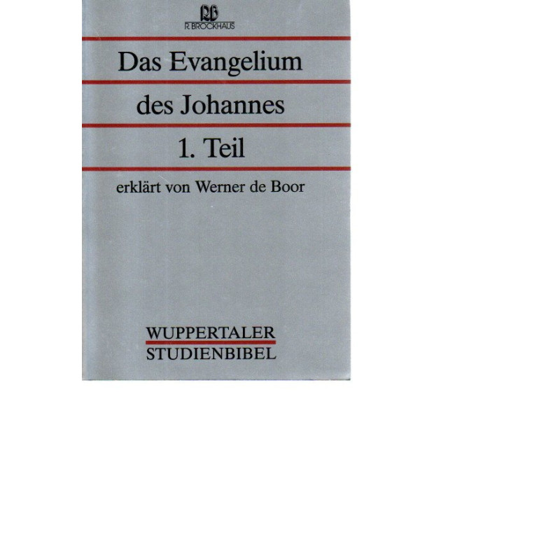 Wuppertaler Studienbibel - Das Evangelium des Johannes 1.Teil 5