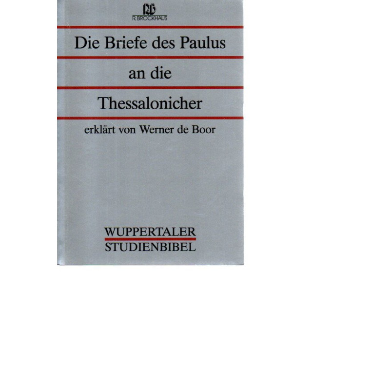 Wuppertaler Studienbibel - Die Briefe des Paulus an die Thessalonicher  13