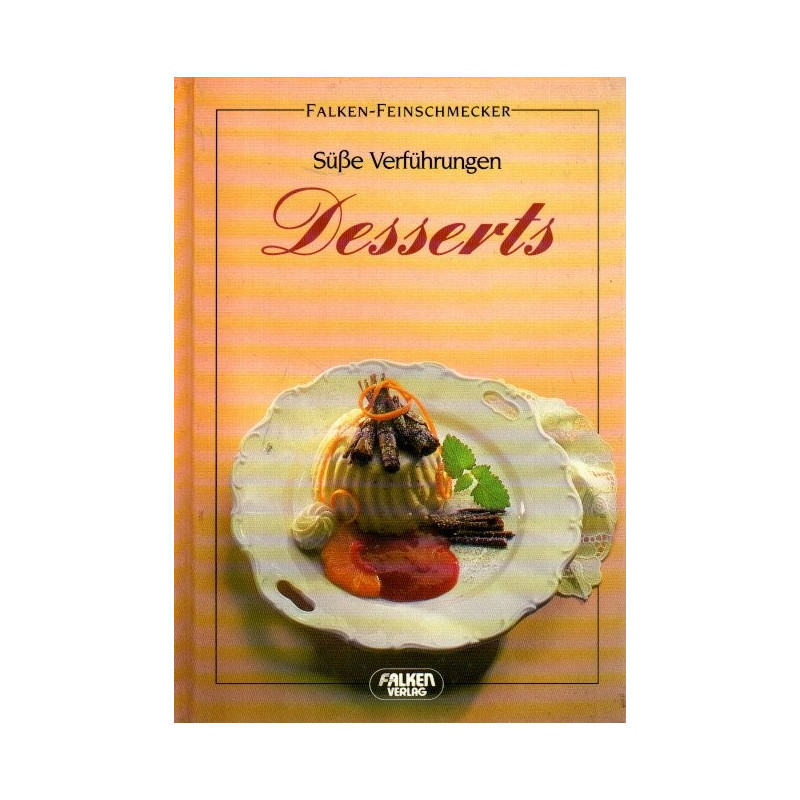 Desserts - Süße Verführungen