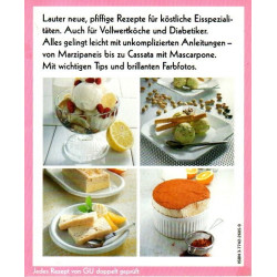 Verlockende Eis-Spezialitäten - Selbst gemacht aus Sahne, Milch, Joghurt, Früchten...