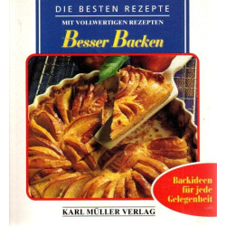 Besser Backen - Mit vollwertigen Rezepten