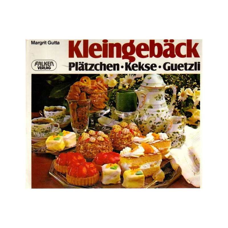 Kleingebäck - Plätzchen, Kekse, Guetzli