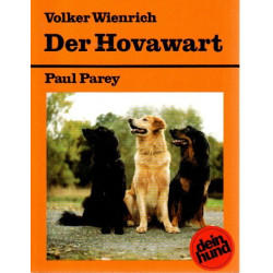 Der Hovawart - Praktische Ratschläge für Haltung, Pflege und Erziehung