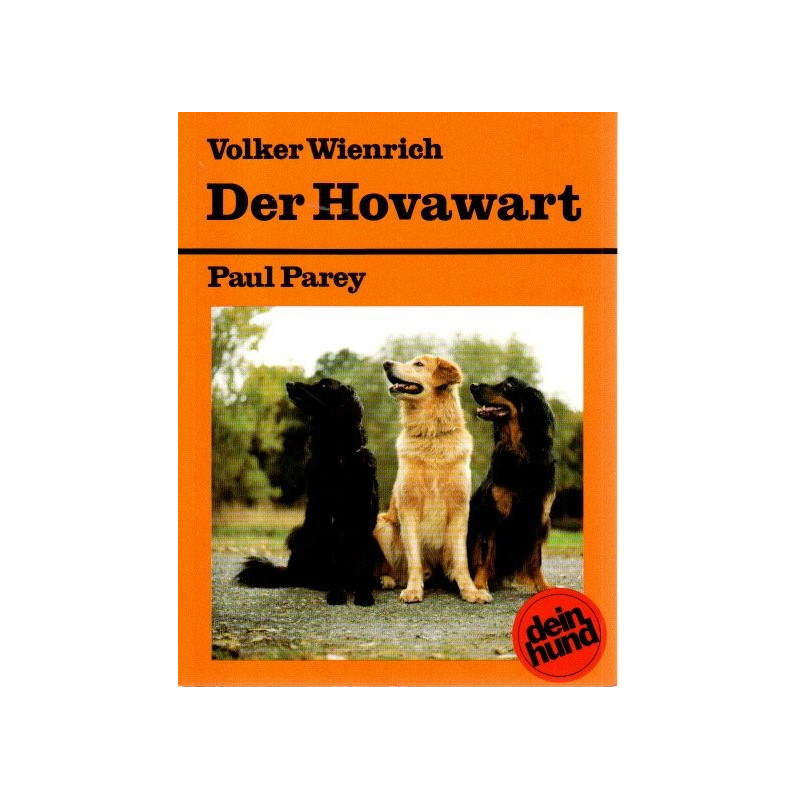 Der Hovawart - Praktische Ratschläge für Haltung, Pflege und Erziehung