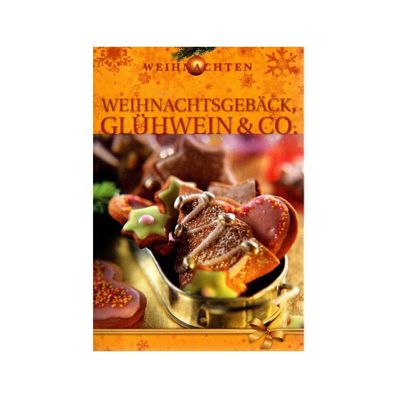 Weihnachten - Weihnachtsgebäck, Glühwein & Co.