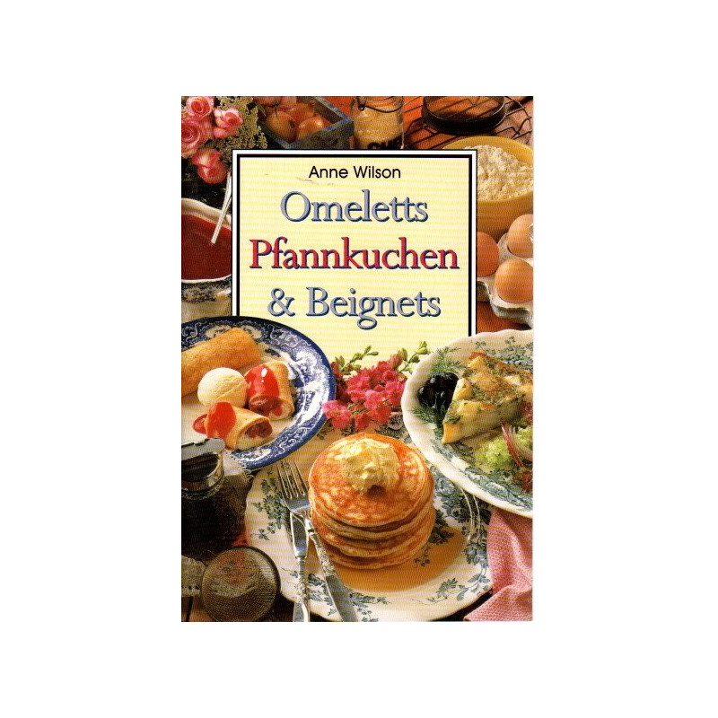 Omeletts, Pfannkuchen & Beignets