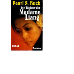 Die Töchter der Madame Liang - Roman