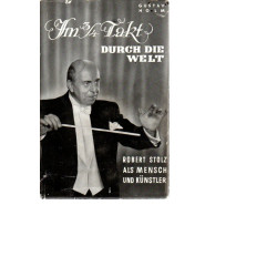 Im 3/4 Takt durch die Welt - Ein Lebensbild des Komponisten Robert Stolz