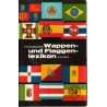 Internationales Wappen- und Flaggenlexikon in Farbe