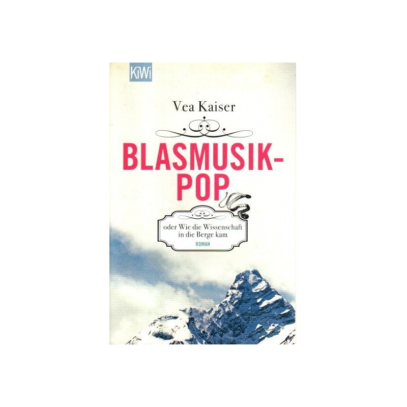 Blasmusikpop - oder Wie die Wissenschaft in die Berge kam