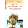 Als ich unsichtbar war - Die Welt aus Sicht eines Jungen, der 11 Jahre als hirntot galt