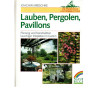 Lauben, Pergolen, Pavillons