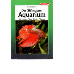Das Süsswasser  Aquarium