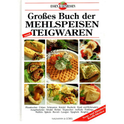 Großes Buch der Mehlspeisen und Teigwaren - Neue und klassische Köstlichkeiten