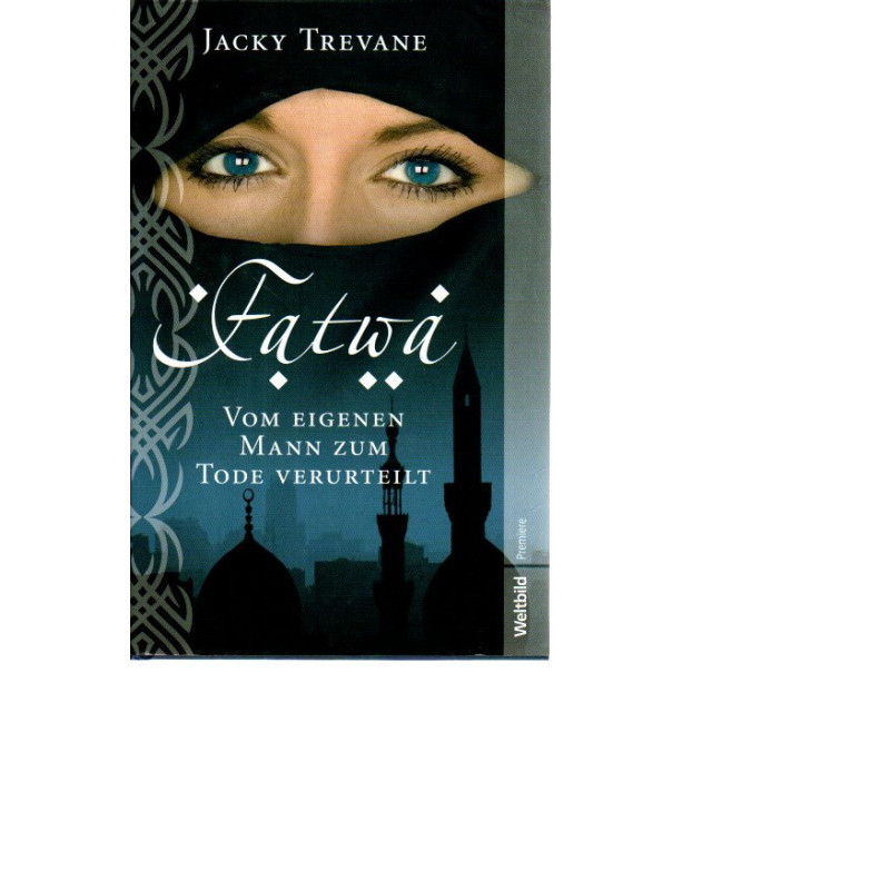 Fatwa  - Vom eigenen Mann zum Tode verurteilt