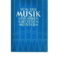 Von der Musik und ihren großen Meistern