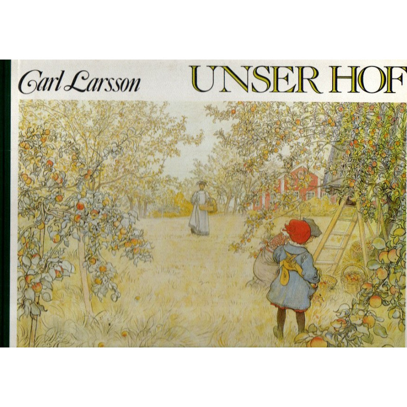 Carl Larsson - Unser Hof - Ein Bilderbuch