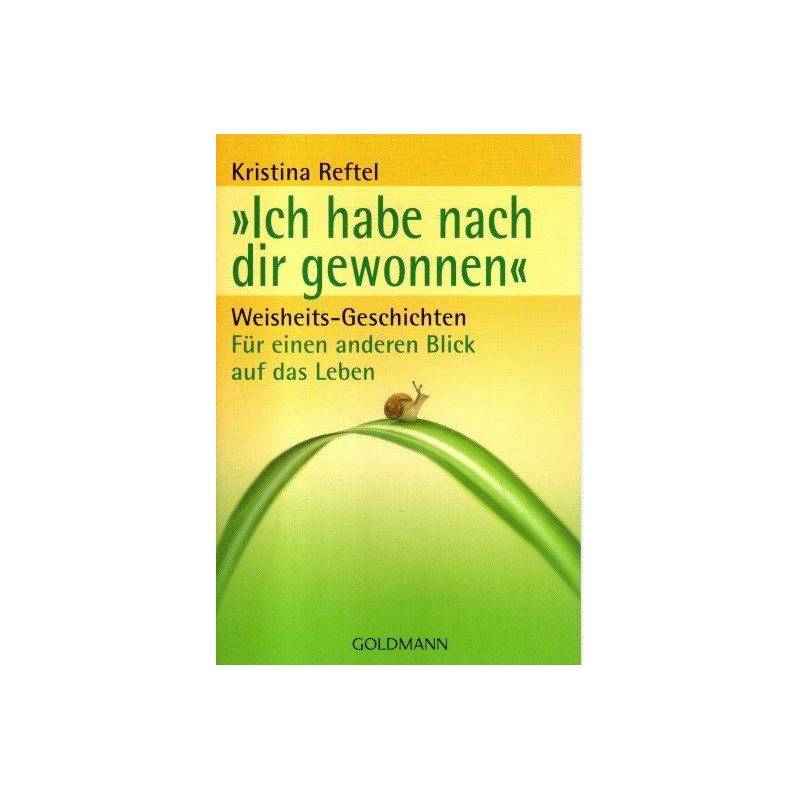 "Ich habe nach dir gewonnen" - Weisheits-Geschichten für einen anderen Blick auf das Leben