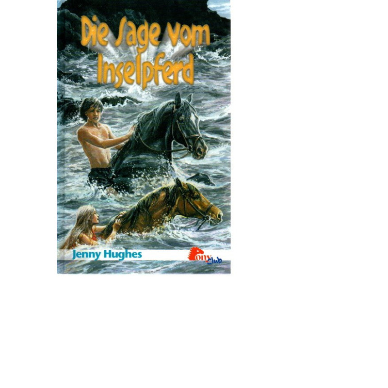 Ponyclub - Die Sage vom Inselpferd