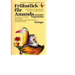 Frühstück für Amanda und andere Tiergeschichten